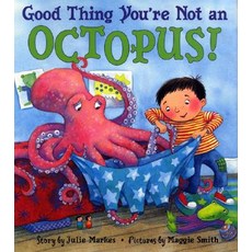 Good Thing You're Not an Octopus! Hardcover, HarperCollins