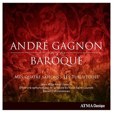 ANDRE GAGNON - BAROQUE / JEAN-WILLY KUNZ DANIEL CONSTANTINEAU 앙드레 가뇽 : 바로크 작품집 EU수입반, 1CD