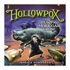 Hollowpox : The Hunt for Morrigan Crow, Little Brown Books for Young