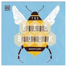 The Bee Book, Dorling Kindersley Dorling Kindersley