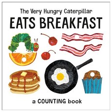 The Very Hungry Caterpillar Eats Breakfast : A Counting Book, World of Eric Carle
