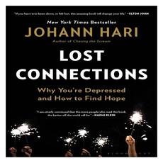 Lost Connections: Why You''re Depressed and How to Find Hope, Bloomsbury Publishing