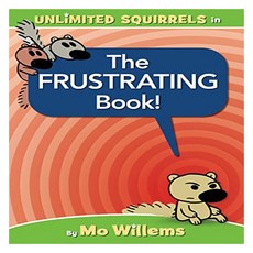 Unlimited Squirrels : The Frustrating Book!, Hyperion Books for Children