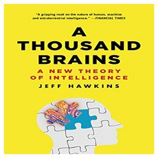 A Thousand Brains : A New Theory of Intelligence, Basic Books, Hawkins, Jeff, Dawkins, Rich..