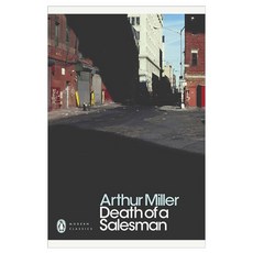 Death of a Salesman Certain Private Conversations in Two Acts and a Requiem, Penguin Classic