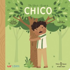 (영문도서) The Life of / La Vida de Chico Board Books, Lil' Libros, English, 9781948066051