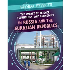 The Impact of Science Technology and Economics in Russia and the Eurasian Republics Library Binding, PowerKids Press, English, 9781725322387