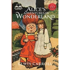 (영문도서) Alice's Adventures in Wonderland (Classics Made Easy): Illustrated Unabridged ... Paperback, Classics Made Easy LLC, English, 9781958660331