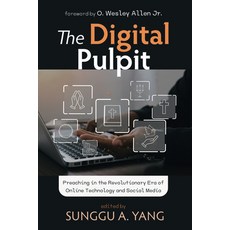 (영문도서) The Digital Pulpit: Preaching in the Revolutionary Era of Online Technology and... Paperback, Cascade Books, English, 9781666783971