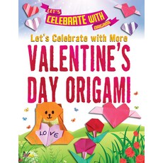 (영문도서) Let's Celebrate with More Valentine's Day Origami Paperback, Enslow Publishing, English, 9781978526754