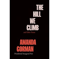 The Hill We Climb: Poems Hardcover, Viking Books for Young Readers, English, 9780593465066