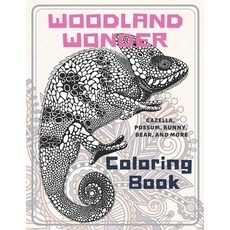 Woodland Wonder - Coloring Book - Gazella Possum Bunny Bear and more Paperback, Independently Published, English, 9798583960712