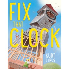 (영문도서) Fix That Clock Hardcover, Clarion Books, English, 9781328904089