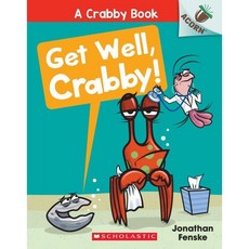 A Crabby Book #4: Get Well Crabby!, Scholastic Inc.