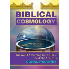 (영문도서) Biblical Cosmology: The World According To The Bible And The Ancients Paperback, Thorpe, English, 9780645773705