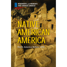 Native American America: North America Before 1492 Library Binding, Rosen Publishing Group