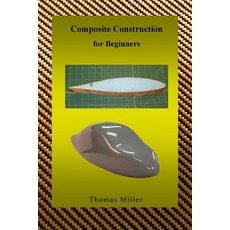 Composite Construction for Beginners: A Practical Application of Lessons Learned Studying and Workin... Paperback, Createspace Independent Pub..., English, 9781449924249