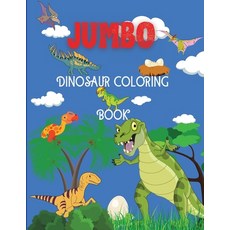 Jumbo Dinosaur Coloring Book: Big Dinosaur Coloring Book Dinosaur Designs For Boys and Girls Inclu... Paperback, Bratu Liviu, English, 9781716296055
