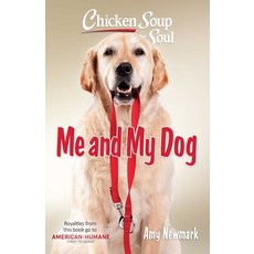 (영문도서) Chicken Soup for the Soul: Me and My Dog Paperback, Chicken Soup for the Soul, English, 9781611591101