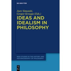 (영문도서) Ideas and Idealism in Philosophy Paperback, de Gruyter, English, 9783111621753