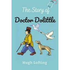The Story of Doctor Dolittle: Hugh Lofting Paperback, Independently Published