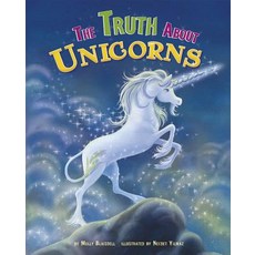 The Truth about Unicorns Hardcover, Picture Window Books