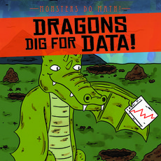 Dragons Dig for Data! Library Binding, Gareth Stevens Publishing