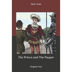 The Prince and The Pauper: Original Text Paperback, Independently Published