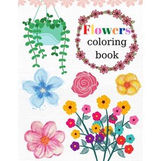 (영문도서) Flowers Coloring Book: World of Flowers Activity Book With Flowers 35 Inspiring And Beautiful Flor... Paperback, H. Elliott, English, 9780316862394