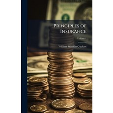 (영문도서)Principles of Insurance Hardcover, Hutson Street Press, English, 9781023758888