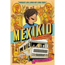 Mexikid: A Graphic Memoir (2024 Newbery Honor), Dial Books for Young Readers