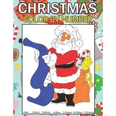 Christmas Color By Number: 30 Color By Numbers Beautiful Christmas Coloring Pages for Kids Childrens... Paperback, Independently Published, English, 9798552236985