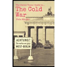 The Clever Teen's Guide to The Cold War Paperback, Createspace Independent Pub..., English, 9781542676854