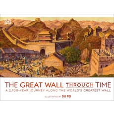 The Great Wall Through Time Hardcover, DK Publishing (Dorling Kind..., English, 9780744048483