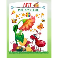 (영문도서) Ant: Cut and Glue Activity Book for Toddler Kindergarten and Kids Ages 3+ Paperback, Cate Wilson, English, 9785822202627