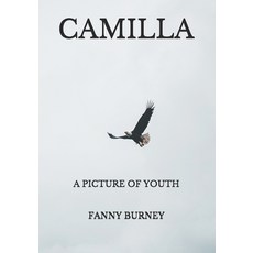 Camilla: A Picture of Youth Paperback, Independently Published, English, 9798737769956