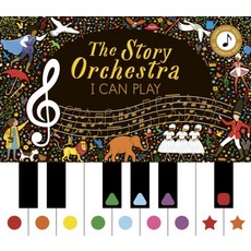Story Orchestra: I Can Play (vol 1):Learn 8 easy pieces from the series!, Story Orchestra: I Can Play .., Katy Flint(저),Quarto.., Quarto