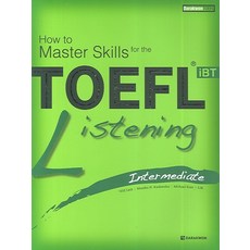 TOEFL IBT LISTENING INTERMEDIATE:Intermediate, 다락원, How to Master Skills for th...