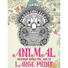 Animal Coloring Books for Adults Large Print Paperback, Independently Published