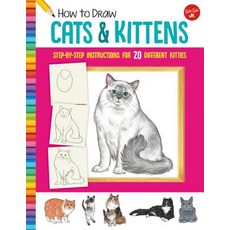 How to Draw Cats & Kittens: Step-By-Step Instructions for 20 Different Kitties Paperback, Walter Foster Jr, English, 9781633227446