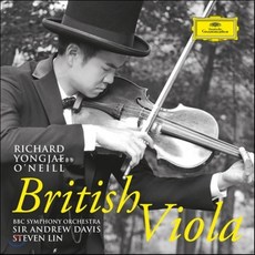 [CD] 리처드 용재 오닐 (Richard Yongjae O'Neill) - 브리티쉬 비올라 (British Viola) : 윌리엄 월튼 / 프랑크 브리지 ...