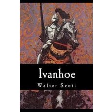 Ivanhoe Illustrated Paperback, Independently Published, English, 9798579717399