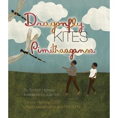 Dragonfly Kites/Pimithaagansa Paperback, Fifth House Publishers