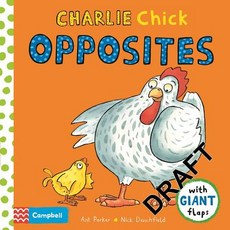 Charlie Chick Opposites Board Books, Campbell Books, English, 9781509898954
