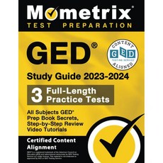 GED Study Guide 2023-2024 All Subjects - 3 Full-Length Practice Tests Prep Book Secrets Step-by-Step