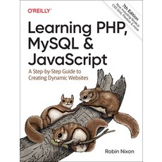 (영문도서) Learning Php MySQL & JavaScript: A Step-By-Step Guide to Creating Dynamic Websites Paperback, O''Reilly Media, English, 9781098152352 O'Reilly Media, English, 9781098152352