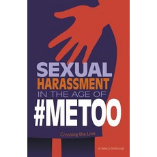 Sexual Harassment in the Age of #metoo: Crossing the Line Paperback, Compass Point Books