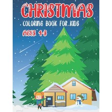 Christmas Coloring Book for Kids Ages 4-8: Fun Children's Christmas Gift or Present for Toddlers & K... Paperback, Independently Published, English, 9798555952585