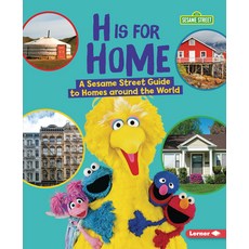 H Is for Home: A Sesame Street (R) Guide to Homes Around the World Paperback, Lerner Publications (Tm)