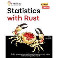 (영문도서) Statistics with Rust Second Edition: Explore rust programming and its powerful... Paperback, Gitforgits, English, 9788119177974